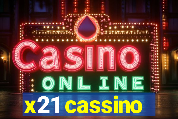 x21 cassino